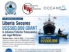 Liberia Secures US$500,000 Grant to Boost Fisheries Transparency and Reform Sector Laws