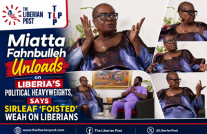 Miatta Fahnbulleh Unloads on Liberia’s Political Heavyweights, Says Sirleaf ‘Foisted’ Weah on Liberians, Holds Taylor Responsible for ‘Destroying Three Generations’