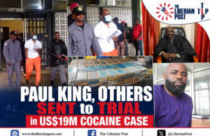 Monrovia City Court Sends Paul King, Co-Defendants to Trial in US$19 Million Cocaine Trafficking Case