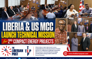 Liberia, U.S. Millennium Challenge Corporation Launch Technical Mission for 2nd Compact Energy Projects