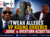 Tweah Alleges VP Koung Ordered Judge to Overturn Acquittal, Claims Gov’t Interfering with Judiciary