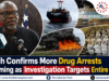 Piah Confirms More Drug Arrests Coming as Investigation Targets Entire Cartel