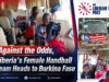 Against the Odds, Liberia’s Female Handball Team Heads to Burkina Faso