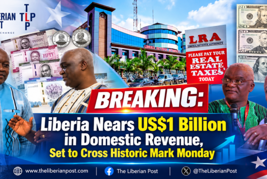 BREAKING: Liberia Nears US$1 Billion in Domestic Revenue, Set to Cross Historic Mark Monday