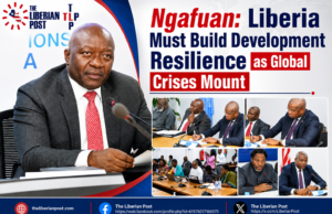 Ngafuan: Liberia Must Build Development Resilience as Global Crises Mount