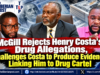 McGill Rejects Henry Costa’s Drug Allegations, Challenges Costa to Produce Evidence Linking Him to Drug Cartel