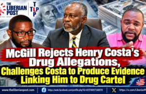 McGill Rejects Henry Costa’s Drug Allegations, Challenges Costa to Produce Evidence Linking Him to Drug Cartel